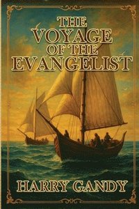 bokomslag The Voyage Of The Evangelist
