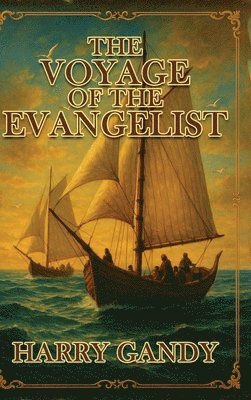 bokomslag The Voyage Of The Evangelist