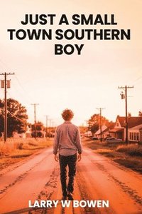 bokomslag Just a Small Town Southern Boy