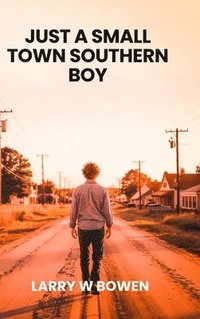 bokomslag Just a Small Town Southern Boy