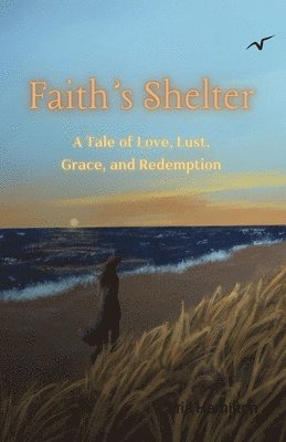 Christopher Hamilton - Faith's Shelter, Häftad