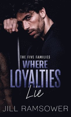 bokomslag Where Loyalties Lie: An Ex-military Hitman Romantic Suspense