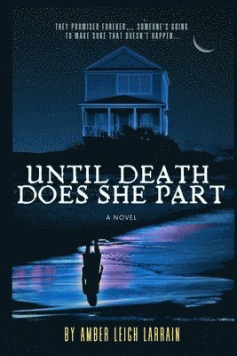 Amber Leigh Larrain - Until Death Does She Part, Häftad