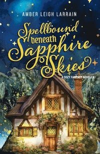 bokomslag Spellbound Beneath Sapphire Skies