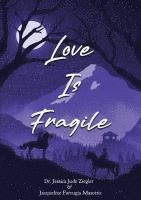 bokomslag Love Is Fragile