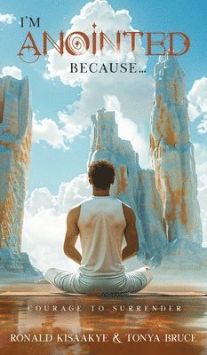 I'm Anointed Because...
