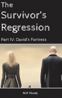 bokomslag The Survivor's Regression Part 4: David's Fortress