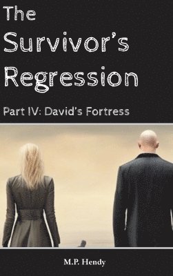 bokomslag The Survivor's Regression Part 4: David's Fortress