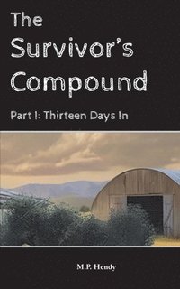 bokomslag The Survivor's Compound Part 1