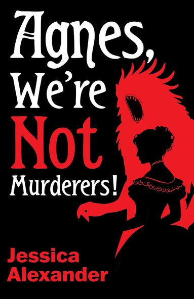 Jessica Alexander - Agnes, We're Not Murderers!, Häftad