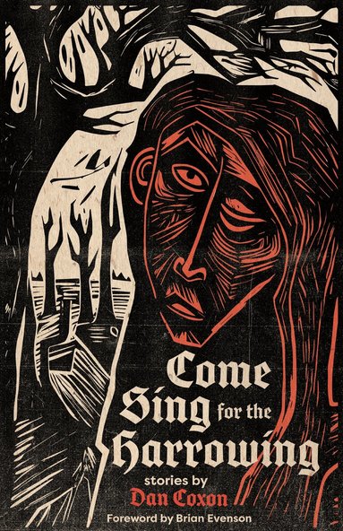 Dan Coxon - Come Sing for the Harrowing, Häftad