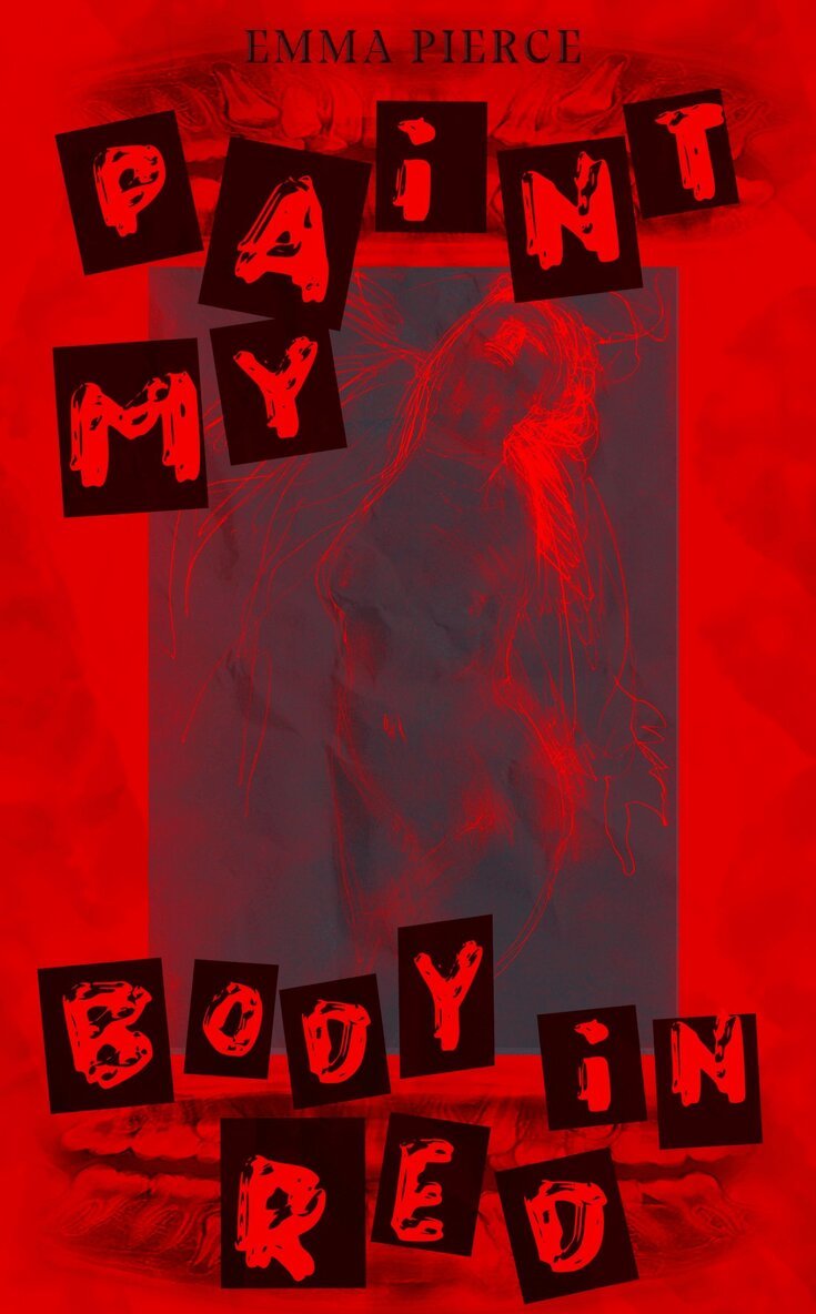 Emma Pierce - Paint My Body in Red, Häftad