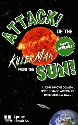 David Andrew Laws - Attack! of the Killer Man from the Sun! (Flash Cut), Häftad