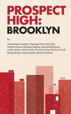 Daniel Robert Sullivan, The 46th St Collective - Prospect High, Häftad