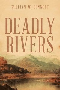 bokomslag Deadly Rivers
