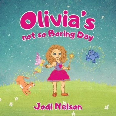 Jodi Thornton Nelson - Olivia's not so Boring Day, Häftad