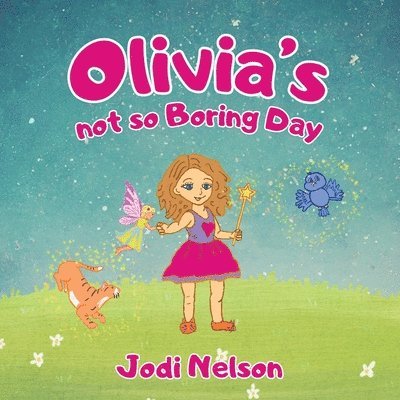 Olivia's not so Boring Day