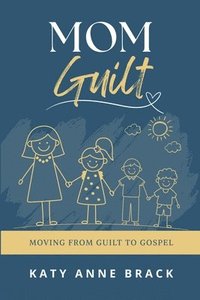 bokomslag Mom Guilt