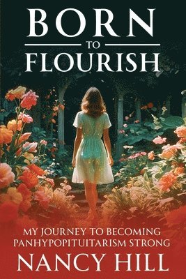 Nancy Hill - Born to Flourish, Häftad