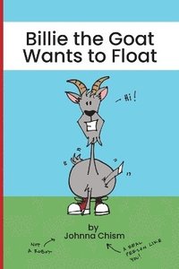 bokomslag Billie the Goat Wants to Float