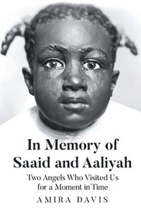 bokomslag In Memory of Saaid and Aaliyah