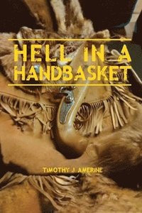 bokomslag Hell in a Handbasket