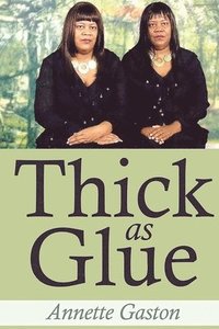 bokomslag Thick as Glue