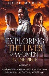 bokomslag Exploring the Lives of Women in the Bible