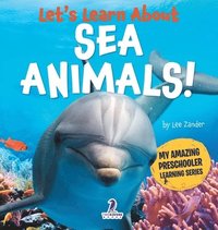 bokomslag Let's Learn About Sea Animals!
