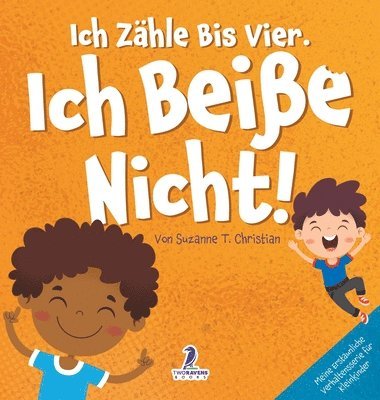 Ich Zähle Bis Vier. Ich Beiße Nicht!