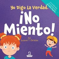 bokomslag Yo Digo La Verdad. ¡No Miento!