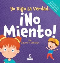 bokomslag Yo Digo La Verdad. ¡No Miento!