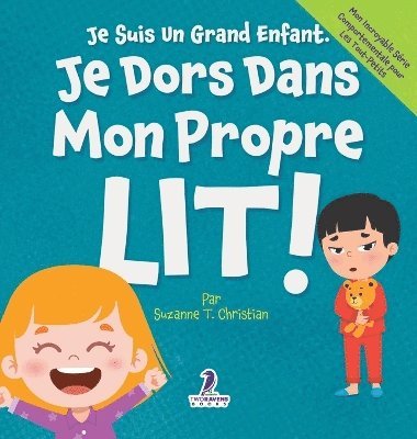 bokomslag Je Suis Un Grand Enfant. Je Dors Dans Mon Propre Lit!
