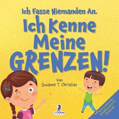 Ich Fasse Niemanden An. Ich Kenne Meine Grenzen!