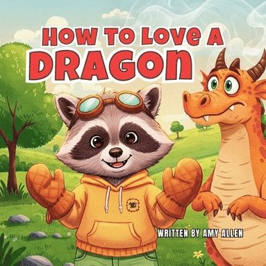 bokomslag How to Love a Dragon