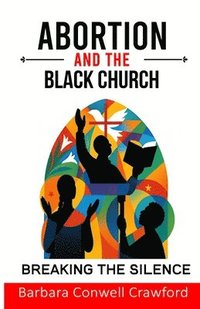 bokomslag Abortion and the Black Church