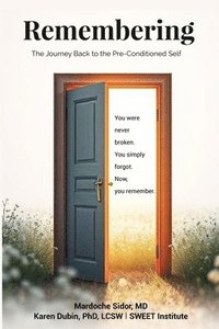 bokomslag Remembering: The Journey Back to the Pre-Conditioned Self