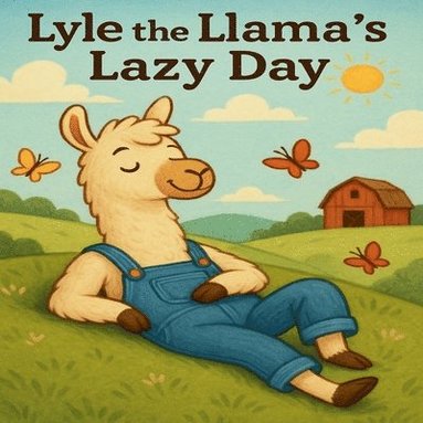 bokomslag Lyle the Llama's Lazy Day