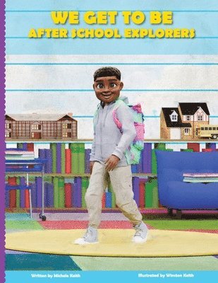 bokomslag We Get to Be After School Explorers