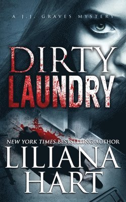 Liliana Hart - Dirty Laundry, Häftad