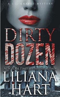 Liliana Hart - Dirty Dozen, Häftad
