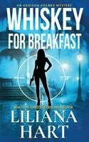 Liliana Hart - Whiskey for Breakfast, Häftad