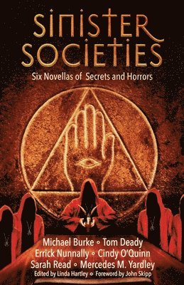 Cindy O'Quinn, Errick Nunnally, Mercedes M Yardley, Michael Burke, Tom Deady, Sarah Read, Linda Hartley - Sinister Societies, Häftad