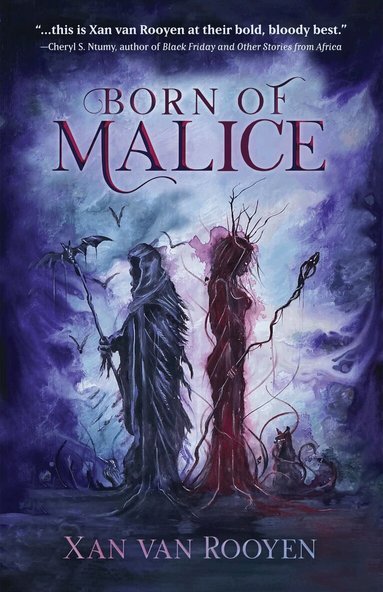 Xan van Rooyen, R. B. Wood - Born of Malice, Häftad