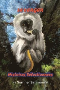 bokomslag Le Verger: Histoires Sélectionnées