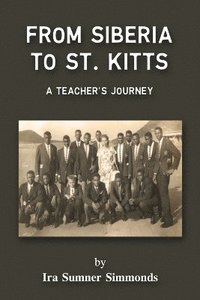 bokomslag From Siberia to St. Kitts