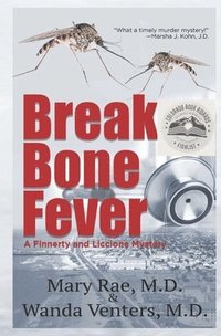 bokomslag Break Bone Fever: a Finnerty and Liccione Mystery