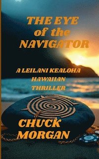 bokomslag The Eye of the Navigator: A Leilani Kealoha Hawaiian Thriller