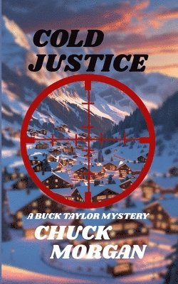 bokomslag Cold Justice, A Buck Taylor Mystery (Book 14)