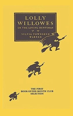 Sylvia Townsend Warner, Andras Nagy - Lolly Willowes, Inbunden